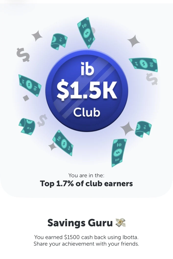 Ibotta $1.5K Club badge showing top 1.7% of club earners and Savings Guru achievement.